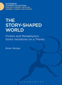 Book Cover for The Story-Shaped World by Brian Wicker