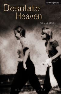 Book Cover for Desolate Heaven by Ailís Ní Ríain, Theatre503 Theater group