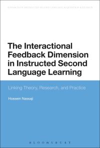 Book Cover for The Interactional Feedback Dimension in Instructed Second Language Learning by Hossein Nassaji