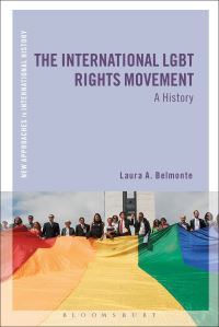 Book Cover for The International LGBT Rights Movement by Laura A Belmonte