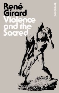 Book Cover for Violence and the Sacred by René Girard