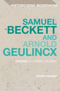 Book Cover for Samuel Beckett and Arnold Geulincx by David Tucker