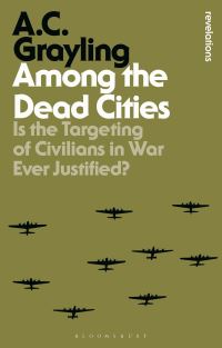 Book Cover for Among the Dead Cities by A C Grayling