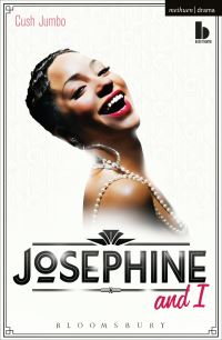 Book Cover for Josephine and I by Cush Jumbo, England Bush Theatre London, Williams Charitable Trust