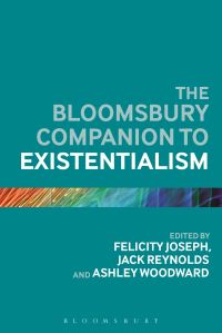 Book Cover for The Bloomsbury Companion to Existentialism by Felicity Joseph, Jack Reynolds, Ashley Woodward