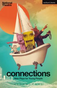 Book Cover for National Theatre Connections 2014 by Deborah Bruce, Matt Hartley, Sam Holcroft, Dafydd James, Catherine Johnson, Sabrina Mahfouz, Pauline McLynn, Luke Norris, Evan Placey, Simon Vinnicombe, National Theatre Great Britain