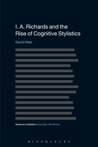Book Cover for I.A. Richards and the Rise of Cognitive Stylistics by David West