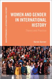 Book Cover for Women and Gender in International History by Karen Garner