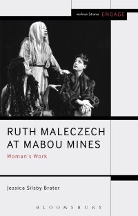 Book Cover for Ruth Maleczech at Mabou Mines by Jessica Brater
