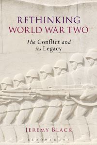 Book Cover for Rethinking World War Two by Jeremy Black