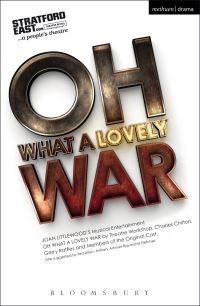 Book Cover for Oh What a Lovely War by England Theatre Workshop London, Joan Littlewood, Charles Chilton, Gerry Raffles, Stratford East London, England Theatre Royal