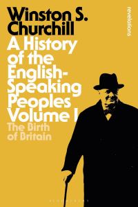 Book Cover for A History of the English-Speaking Peoples. Volume I The Birth of Britain by Winston Churchill