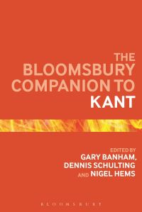 Book Cover for The Bloomsbury Companion to Kant by Gary Banham, Dennis Schulting, Nigel Hems