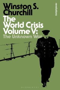Book Cover for The World Crisis. Volume V The Unknown War by Winston Churchill
