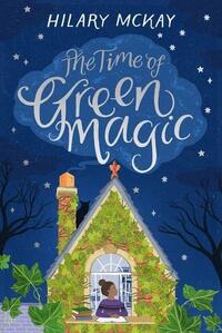 Book Cover for TIME OF GREEN MAGIC SIGNED EDITION by HILARY MCKAY