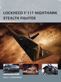 Book Cover for Lockheed F-117 Nighthawk Stealth Fighter by Paul Crickmore