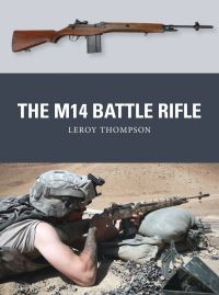 Book Cover for The M14 Battle Rifle by Leroy Thompson