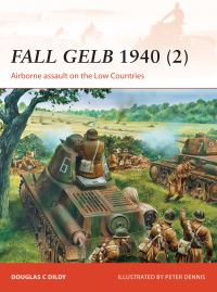 Book Cover for Fall Gelb 1940. 2 Airborne Assault on the Low Countries by Doug Dildy