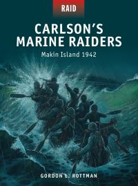 Book Cover for Carlson’s Marine Raiders by Gordon L Rottman