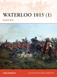 Book Cover for Waterloo 1815. Volume 1 Quatre Bras by John Franklin