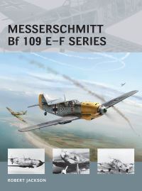 Book Cover for Messerschmitt Bf 109 E-F Series by Robert Jackson