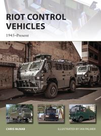 Book Cover for Riot Control Vehicles by Chris McNab