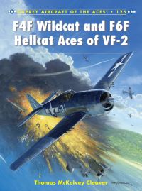 Book Cover for F4F Wildcat and F6F Hellcat Aces of VF-2 by Thomas McKelvey Cleaver