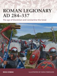 Book Cover for Roman Legionary, AD 284-337 by Ross Cowan