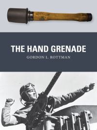 Book Cover for The Hand Grenade by Gordon L Rottman
