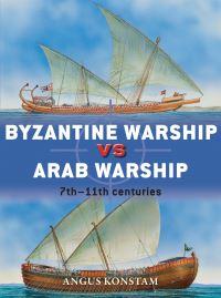 Book Cover for Byzantine Warship Vs Arab Warship by Angus Konstam