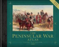 Book Cover for The Peninsular War Atlas by Nick Lipscombe
