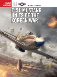 Book Cover for F-51 Mustang Units of the Korean War by Warren Thompson