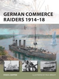 Book Cover for German Commerce Raiders 1914-18 by Ryan Noppen