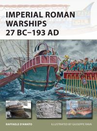 Book Cover for Imperial Roman Warships 27 BC-197 AD by Raffaele DAmato