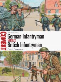 Book Cover for German Infantryman Versus British Infantryman by David Greentree