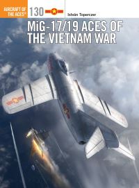Book Cover for MiG-17/19 Aces of the Vietnam War by István Toperczer