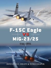 Book Cover for F-15C Eagle Vs MiG-23/25 by Doug Dildy, Tom Cooper