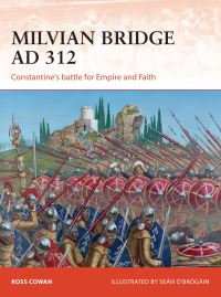Book Cover for Milvian Bridge AD 312 by Ross Cowan