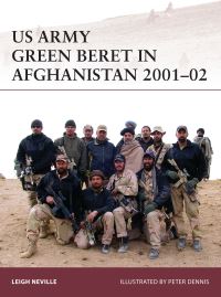 Book Cover for US Army Green Beret in Afghanistan 2001-02 by Leigh Neville