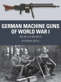 Book Cover for German Machine Guns of World War I by Stephen Bull