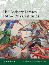 Book Cover for The Barbary Pirates 15Th-17Th Centuries by Angus Konstam