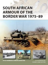 Book Cover for South African Armour of the Border War 1975-89 by Kyle Harmse, Simon Dunstan