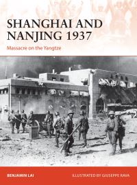 Book Cover for Shanghai and Nanjing 1937 by Benjamin Lai