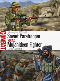 Book Cover for Soviet Paratrooper Versus Mujahideen Fighter by D Campbell