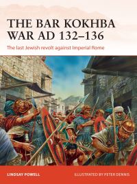 Book Cover for The Bar Kokhba War AD 132-136 by Lindsay Powell