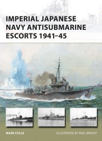 Book Cover for Imperial Japanese Navy Antisubmarine Escorts 1941-45 by Mark Stille
