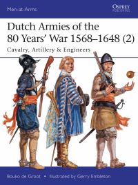 Book Cover for Dutch Armies of the 80 Years' War 1568-1648 (2) by Bouko de Groot