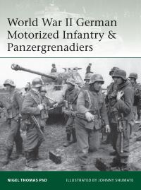 Book Cover for World War II German Motorized Infantry & Panzergrenadiers by Nigel Thomas