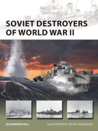 Book Cover for Soviet Destroyers of World War II by Alexander Hill