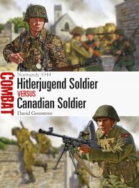 Book Cover for Hitlerjugend Soldier Versus Canadian Soldier by David Greentree